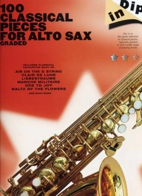 Dip In 100 Graded Classical Pieces For Alto Sax