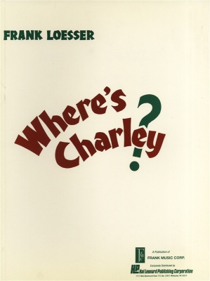 Where's Charley? : Vocal Score