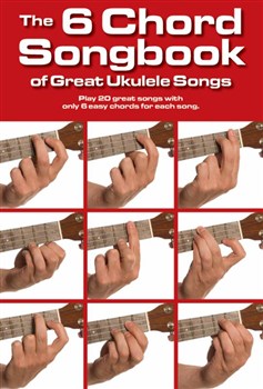 The 6 Chord Songbook Of Great Songs