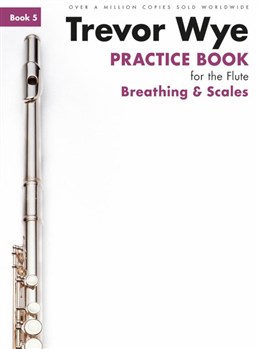 Practice Book For The Flûte : Book 5 - Breathing And Scales