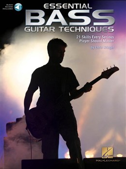 Essential Bass Guitar Techniques : 21 Skills Every Serious Player Should Master