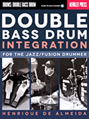 Double Bass Drum Integration For The Jazz - Fusion Drummer Berklee Press + Downloading Card