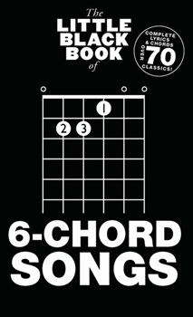 The Little Black Book Of 6-Chord Songs