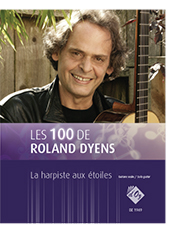 Les 100 De Roland Dyens - La Harpiste Aux Etoiles