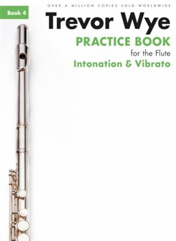 Practice Book For The Flûte : Book 4 - Intonation And VIbrato - Book Only Revised Edition