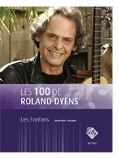 Les 100 De Roland Dyens - Les Fanfans