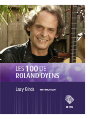 Les 100 De Roland Dyens - Lazy Birds