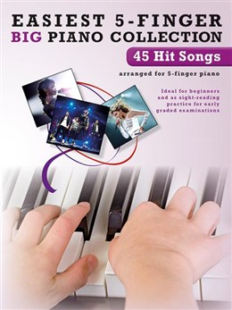 Easiest 5-Finger Piano Collection : 45 Hit Songs