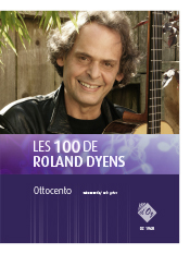 Les 100 De Roland Dyens - Ottocento