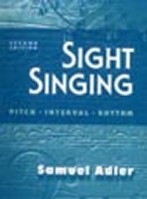 Sight Singing: Pitch, Interval, Rhythm (2Nd Ed.)