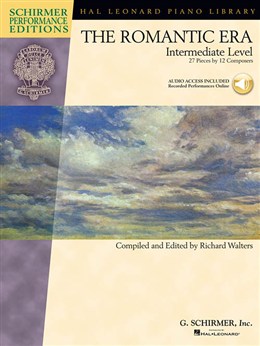 The Romantic Era : Intermediate Level - Schirmer Performance Editions