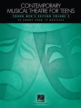 Contemporary Musical Theatre For Teens - Young Men's Edition Vol.2