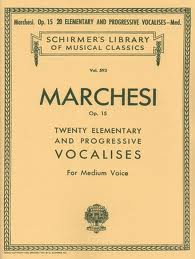 Marchesi Op. 15 20 Elementary And Progress. Vocalises Med. Voice