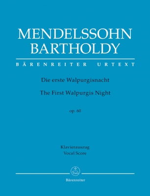 Die Erste Walpurgisnacht Op. 60. Ballade Von Goethe Für Soli, Chor Und Orchester. Hrsg John Michael Cooper