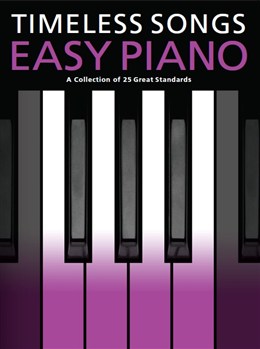 Timeless Songs For Easy Piano