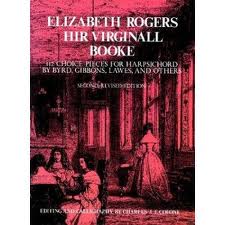 Elizabeth Rogers Hir Virginall Booke
