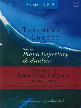 Teachers' Choice Piano Repertory 2015 - 2016 Grades 4 - 5