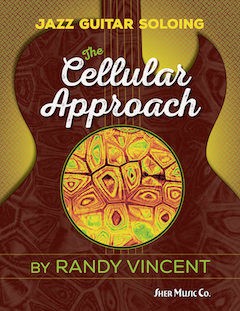 Jazz Guitar Soloing : The Cellular Approach