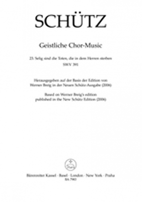 Selig Sind Die Toten, Die In Dem Herren Sterben Swv 391 -Motet- (No. 23 From Geistliche Chor-Music)