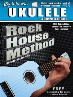 Rock House Ukulele : A Complete Course