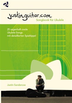 Justinguitar.Com : Ukulele Songbook - German Edition