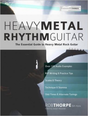 The Essential Guide To Heavy Metal Rhythm