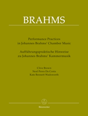 Performing Practices In Johannes Brahms' Chamber Music