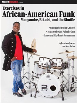 Modern Drummer Presents : Exercises In African - American Funk