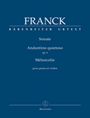 Sonate / Andantino Quietoso Op. 6 / Mélancolie For Piano And Violin