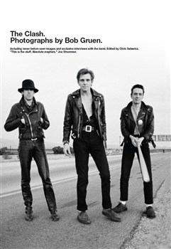 The Clash: Photographs By Bob Gruen
