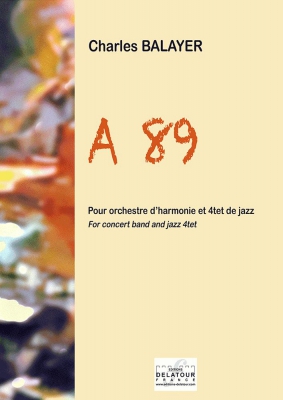 A89 Pour Orchestre D'Harmonie Et 4Tet De Jazz (Conducteur)