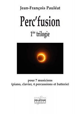 Perc'Fusion 1Ere Trilogie Pour 7 Musiciens