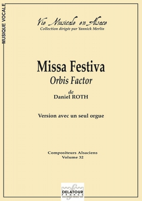 Missa Festiva Orbis Factor (Version Avec Un Seul Orgue)
