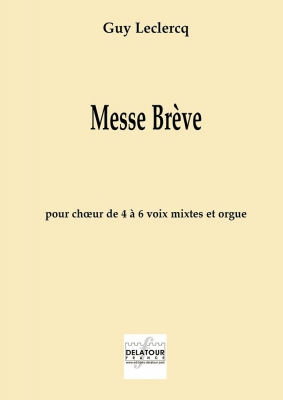 Messe Brève Pour Choeur 4 A 6 Voix Mixtes Et Orgue