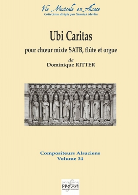 Ubi Caritas Pour Choeur Mixte, Flûte Et Orgue