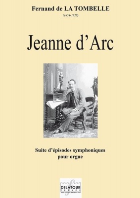 Jeanne D'Arc - Suite D'Episodes Symphoniques Pour Orgue