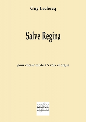 Salve Regina Pour Choeur Mixte Smatb Et Orgue