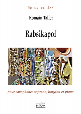 Rabsikapof Pour Saxophones Soprano, Baryton Et Piano