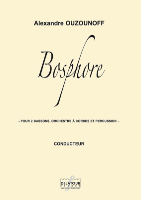 Bosphore Pour 2 Bassons, Orchestre A Cordes Et Percussion (Conducteur)