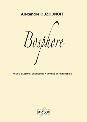 Bosphore Pour 2 Bassons, Orchestre A Cordes Et Percussion (Materiel)