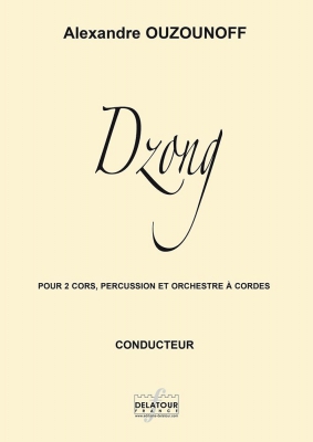 Dzong Pour 2 Cors, Percussions Et Orchestre A Cordes (Conducteur)