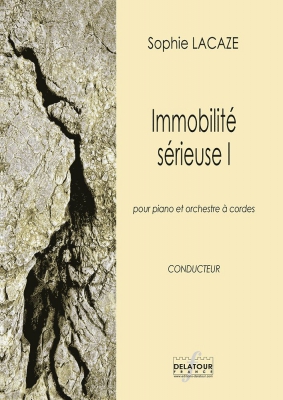 Immobilité Sérieuse I Pour Piano Et Orchestre A Cordes (Conducteur)