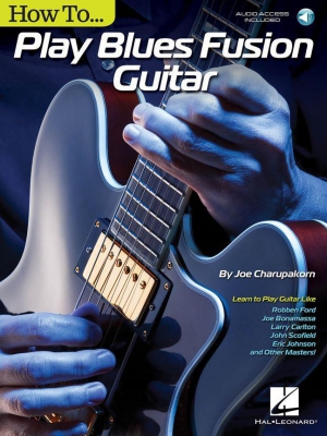 How To Play Blues Fusion Guitar