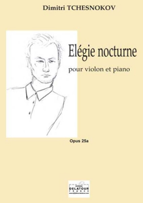 Elégie Nocturne Pour Violon Et Piano Op. 25A