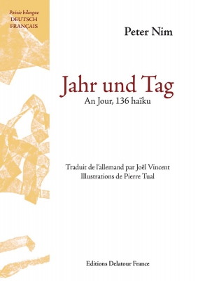 Jahr Und Tag (Edition Bilingue) / An Jour, 136 Haïku