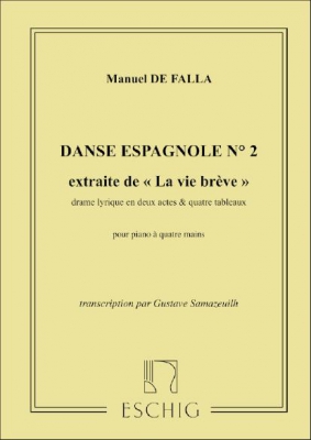 Vie Breve: Danse Espagnole N 2 Pour Piano A Quatre Mains (G. Samazeuilh)