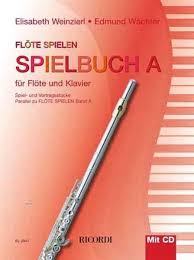 Flöte Spielen - Spielbuch A (Mit Cd)