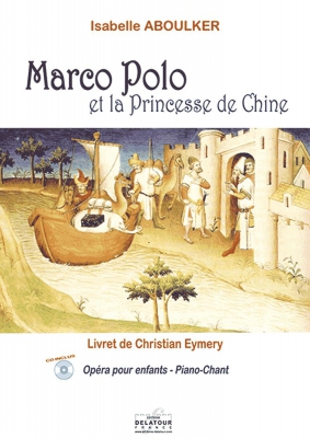 Marco-Polo Et La Princesse De Chine (Piano-Chant)