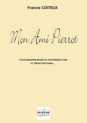 Mon Ami Pierrot (Soliste Et Réduction Piano) En Fa Majeur