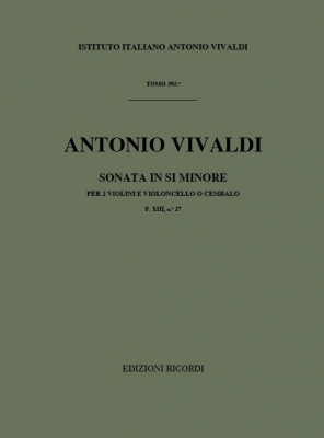Sonate Pour Vl. E B.C.: Pour 2 Vl. In Si Min. Op. I N.11 - Rv 79 F.XIII/27 Tomo 392